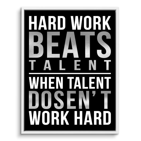 Hard Work Beats Talent