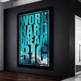 Work hard dream big - Mountain Edition