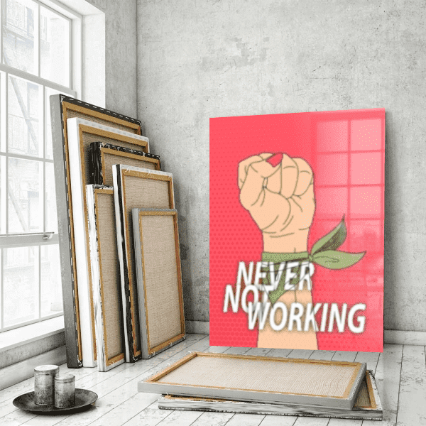 Never Not Working - Glas